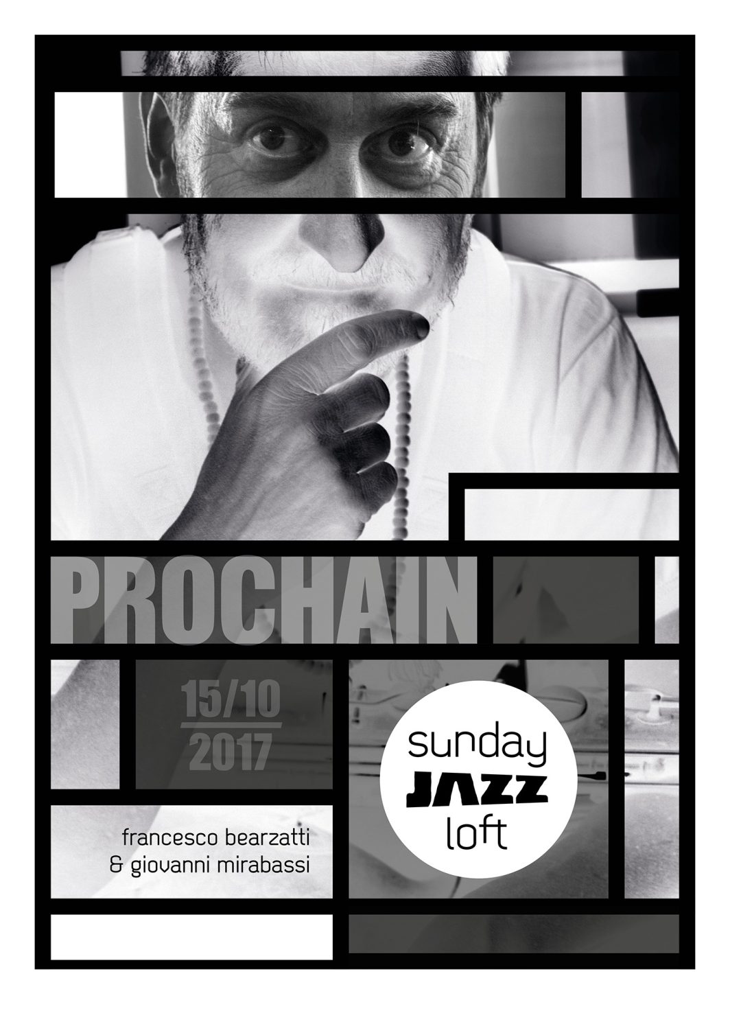 Affiche, Typographie, Logotype, Jeu typographique, Affiche graphique, Affiche typographique, Jeu typographique, Graphisme, Forme géométrique, Sunday jazz loft, Intérieur, Musicien, Interprète, Saxophoniste, Clarinettiste, Photo, Portrait, Visage, Regard, Francesco Bearzatti, Giovanni Mirabassi, Inversion, Jazz, Noir et blanc, n&b, nb